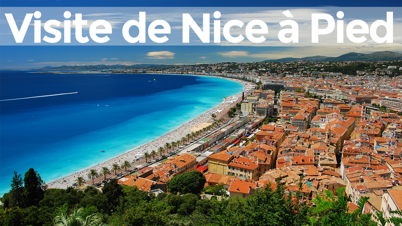 visite de nice à pied france