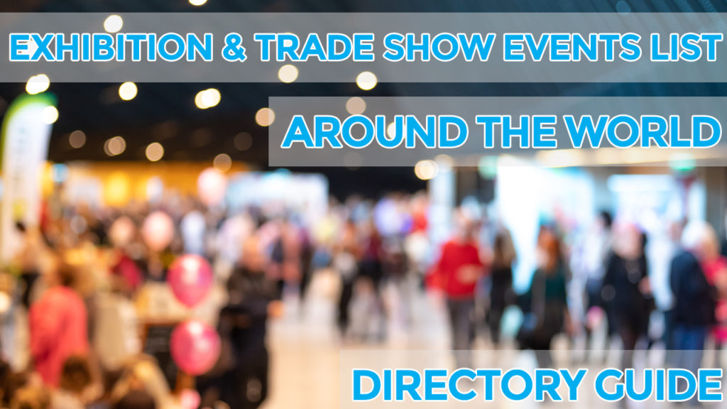 EXHIBITION TRADE SHOW EVENTS LIST